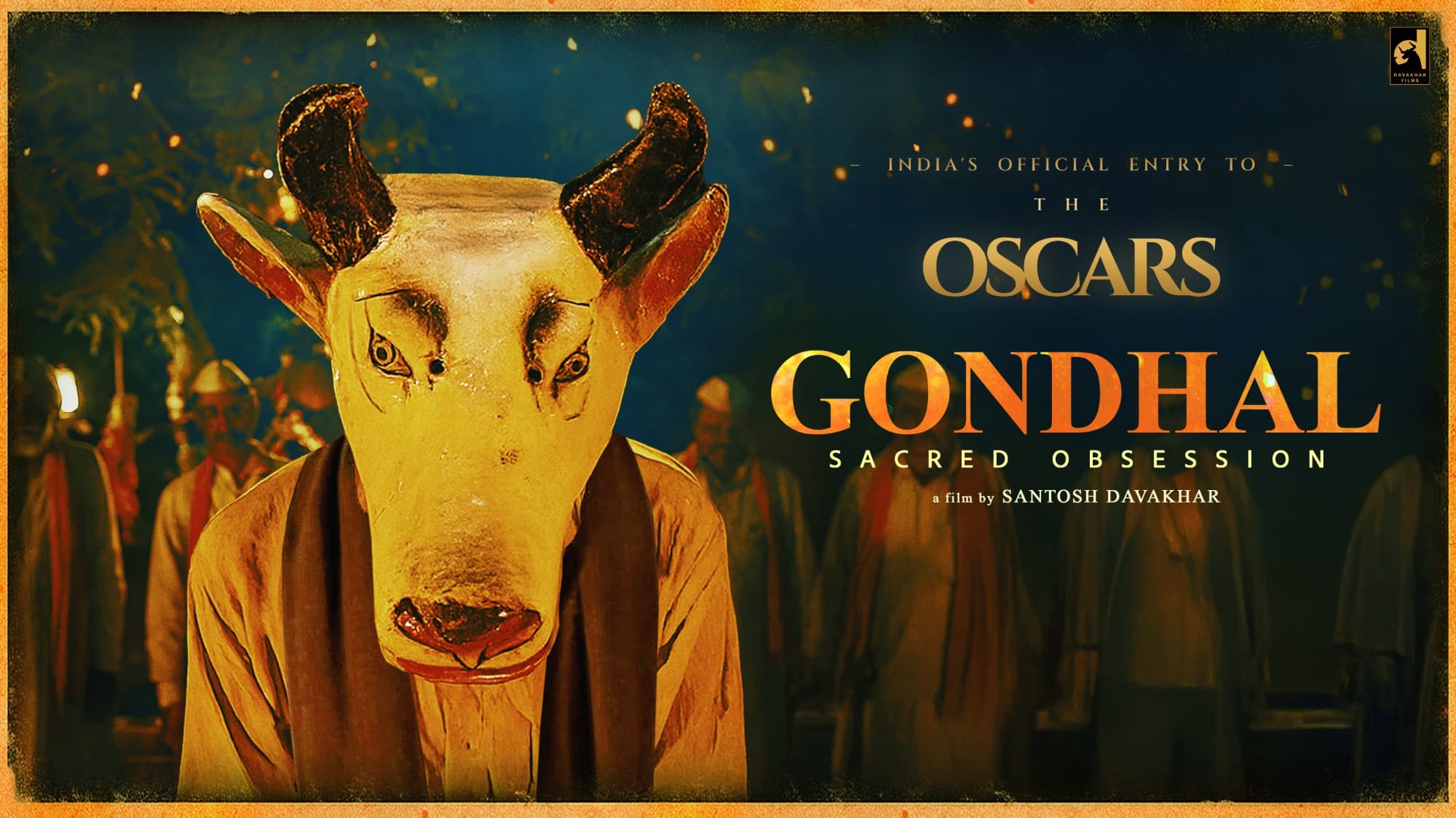 Gondhal key art: a masked Gondhali performer in a painted bull mask stares ahead, lit by firelight, with the words India's Official Entry to the Oscars and the title Gondhal, Sacred Obsession.